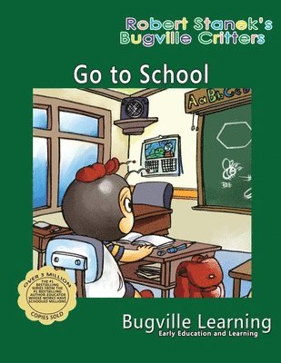 Bugville Learning - Go to School. A Bugville Critters Picture Book, Häftad