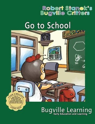 bokomslag Go to School. A Bugville Critters Picture Book