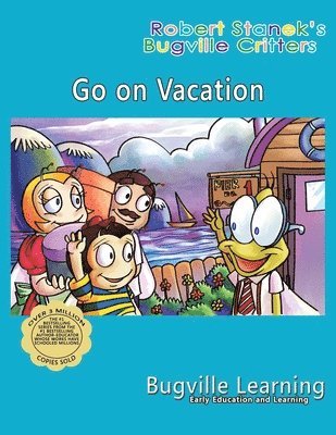 Bugville Learning - Go on Vacation. A Bugville Critters Picture Book, Häftad