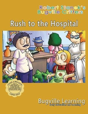 Bugville Learning - Rush to the Hospital. A Bugville Critters Picture Book, Häftad