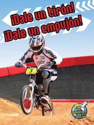 Buffy Silverman - ¡Dale Un Tirón! ¡Dale Un Empujón!: Pull It, Push It!, Häftad