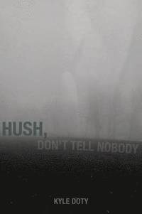 bokomslag Hush, Don't Tell Nobody