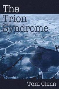bokomslag The Trion Syndrome