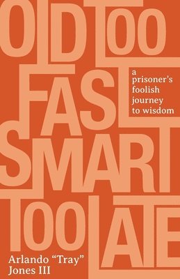 Old Too Fast, Smart Too Late 1