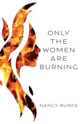 Only the Women are Burning 1