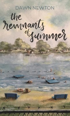 Dawn Newton - Remnants of Summer, Inbunden