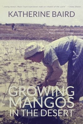 Katherine Baird - Growing Mangos in the Desert, Häftad. Tillgänglighet: Lägg i varukorg
