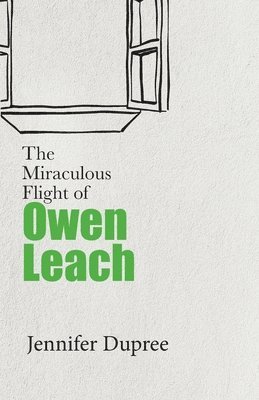 The Miraculous Flight of Owen Leach 1