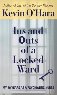 bokomslag Ins and Outs of a Locked Ward