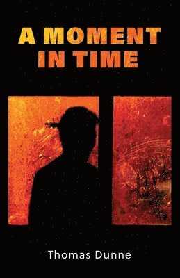 Thomas Dunne - Moment In Time, Häftad