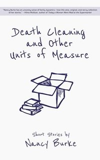 bokomslag Death Cleaning and Other Units of Measure