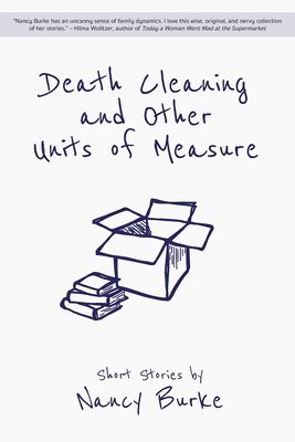 Death Cleaning and Other Units of Measure 1