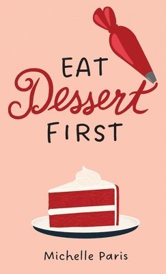 Eat Dessert First 1