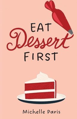 Eat Dessert First 1