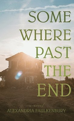 Somewhere Past The End 1