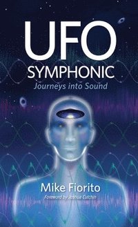 bokomslag UFO Symphonic: Journeys into Sound