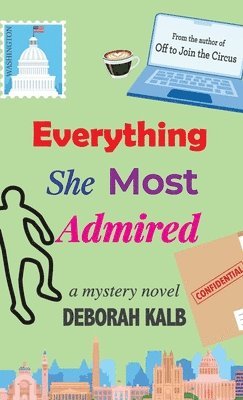 Deborah Kalb - Everything She Most Admired, Inbunden