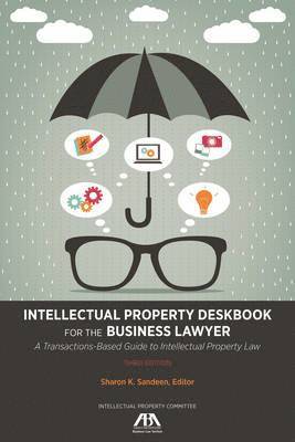 Intellectual Property Deskbook for the Business Lawyer 1