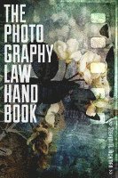 bokomslag The Photography Law Handbook