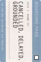bokomslag Cancelled, Delayed, Grounded: Law for the Frustrated Air Traveler