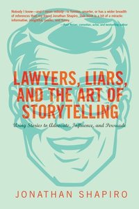 bokomslag Lawyers, Liars and the Art of Storytelling