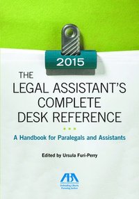 bokomslag Legal Assistant's Complete Desk Reference: A Handbook for Paralegals and Assistants,2015 Edition
