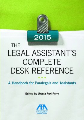bokomslag Legal Assistant's Complete Desk Reference: A Handbook for Paralegals and Assistants,2015 Edition