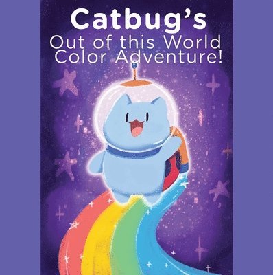Spencer Greenberg - Catbug's Out of This World Color Adventure, Häftad