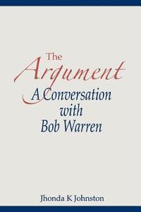 bokomslag The Argument--A Conversation with Bob Warren