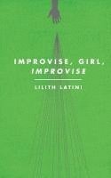 Improvise, Girl, Improvise 1