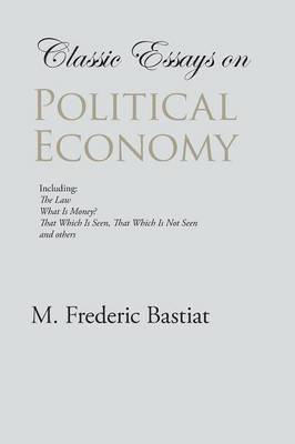 Classic Essays on Political Economy 1