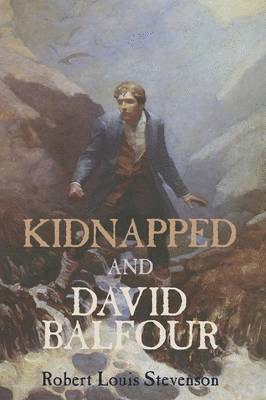 Robert Louis Stevenson - Kidnapped and David Balfour, Häftad