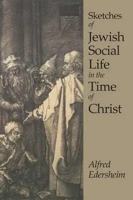 Alfred Edersheim - Sketches of Jewish Social Life, Häftad. Tillgänglighet: Lägg i varukorg