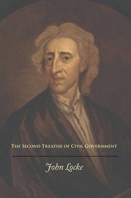 The Second Treatise of Civil Government 1