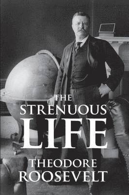 The Strenuous Life 1