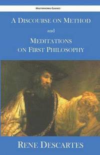 bokomslag A Discourse on Method and Meditations on First Philosophy