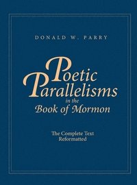 bokomslag Poetic Parallelisms in the Book of Mormon