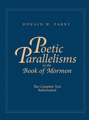 Poetic Parallelisms in the Book of Mormon, Inbunden