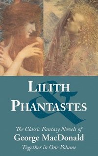 bokomslag Lilith and Phantastes