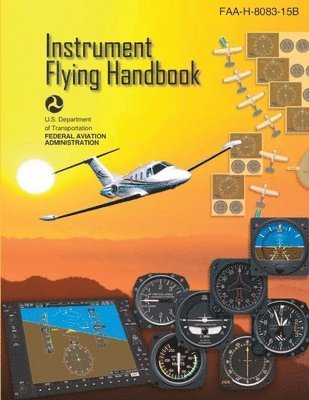 Instrument Flying Handbook, FAA-H-8083-15B (Color Print) 1