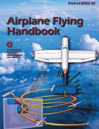 bokomslag Airplane Flying Handbook (FAA-H-8083-3C)