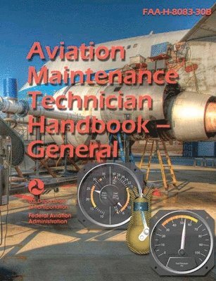 U S Department of Transportation, Federal Aviation Administration (FAA) - Aviation Maintenance Technician Handbook--General (Color), Häftad