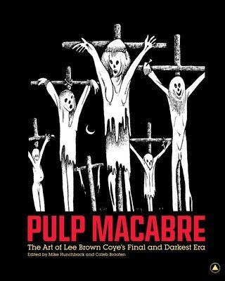 Mike Hunchback, Caleb Braaten - Pulp Macabre, Inbunden