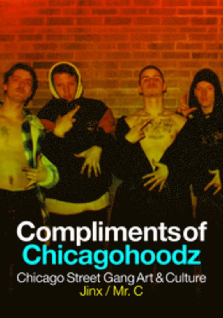 James O'Connor, James Jinx O'Connor, Damen Mr C. Corrado, Damen C Corrado - Compliments of Chicagohoodz, Häftad