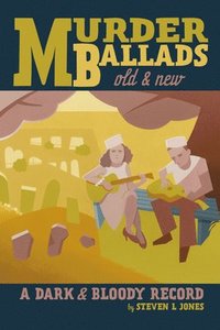 bokomslag Murder Ballads Old & New