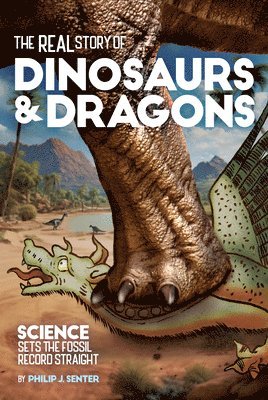 bokomslag Real Story of Dinosaurs and Dragons