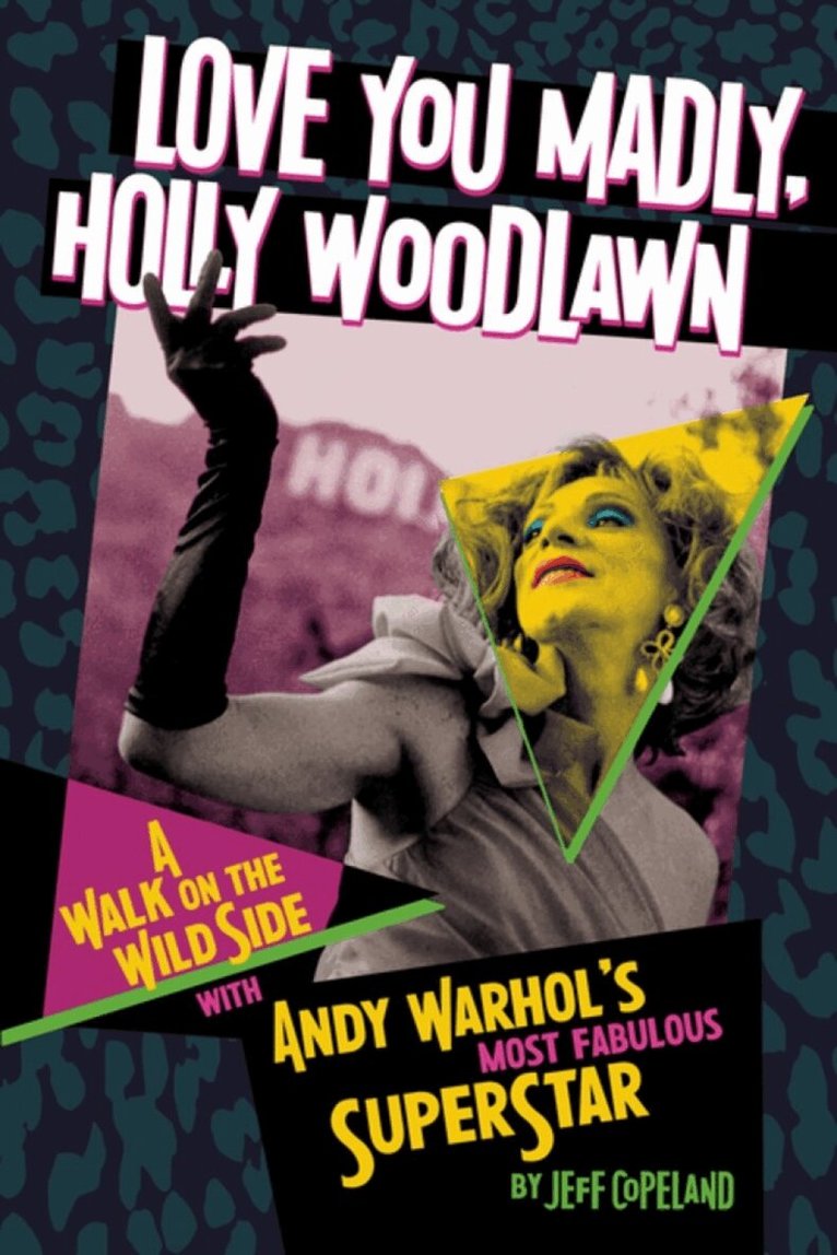 Jeff Copeland - Love You Madly, Holly Woodlawn, Häftad