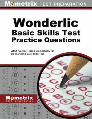 Wonderlic Basic Skills Test Practice Questions: WBST Practice Tests & Exam Review for the Wonderlic Basic Skills Test 1