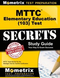 bokomslag MTTC Elementary Education (103) Test Secrets Study Guide