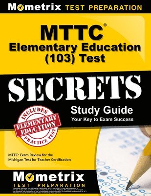 bokomslag MTTC Elementary Education (103) Test Secrets Study Guide